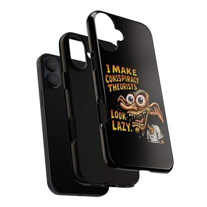 Phone Case — "I Make Conspiracy Theorists Look Lazy" Funny Retro Monster Design