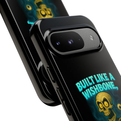 Phone Case — "Built Like a Wishbone, Vibes Like a Crypt Keeper" Skeleton Tough Case