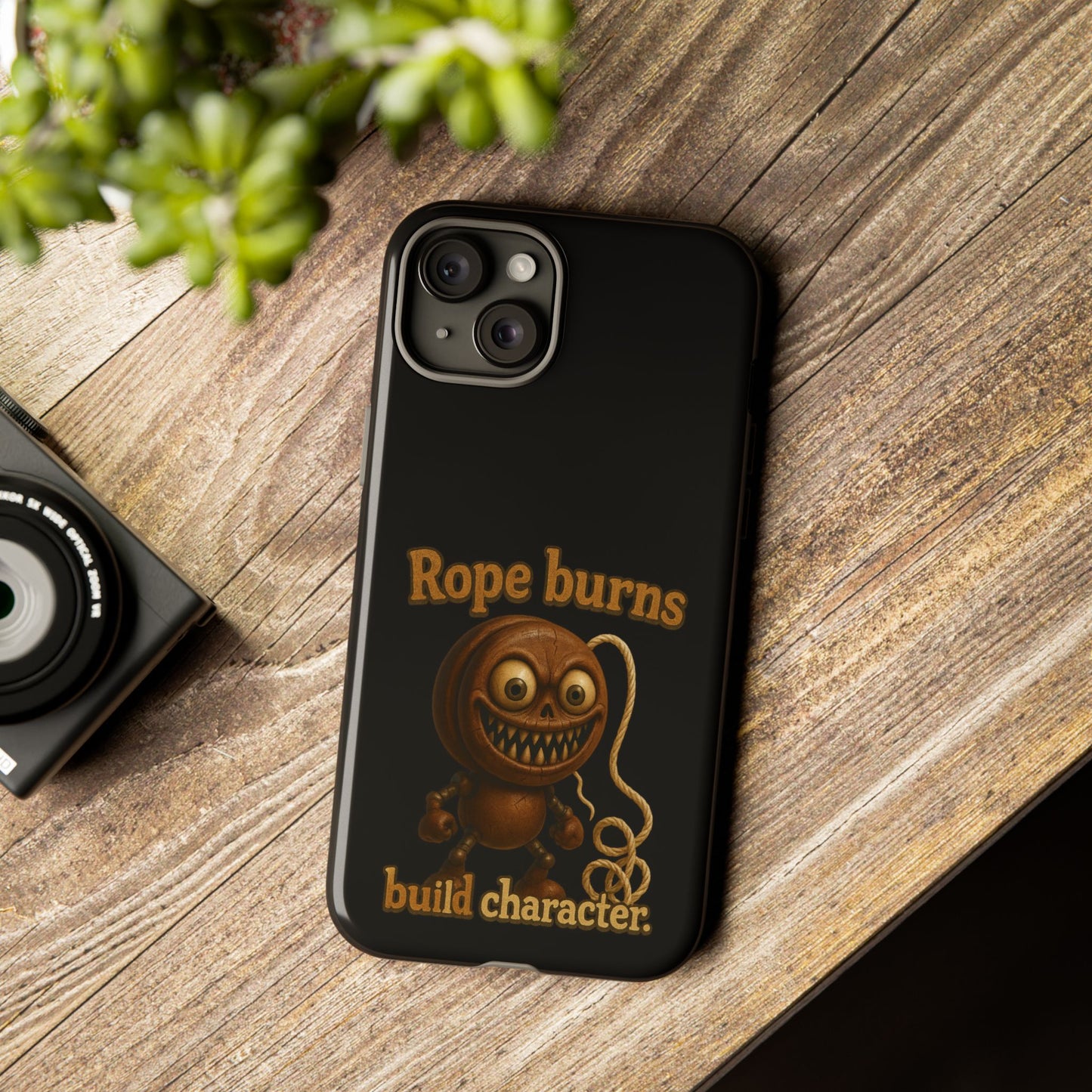 Phone Case — "Rope Burns Build Character" Grinning Cartoon Design
