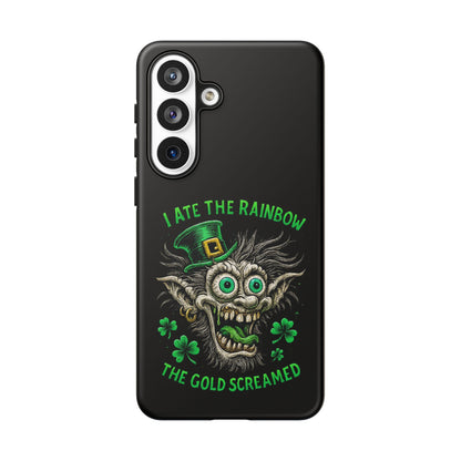 St. Patrick's Horror Phone Case — "I Ate the Rainbow, The Gold Screamed" Lucky Goblin Design