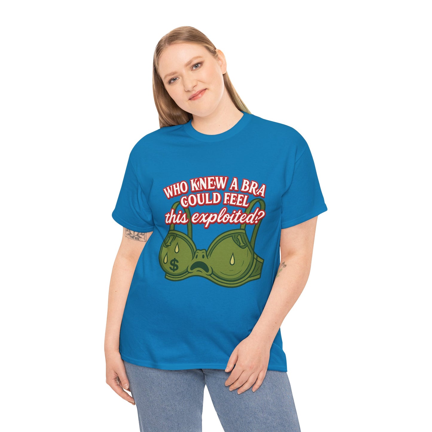 Who Knew a Bra Could Feel This Exploited? – Funny Money Bra Sweat T-Shirt