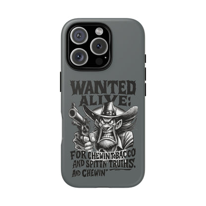 Phone Case — "Wanted Alive!" Cowboy Chewin' Tobacco Graphic