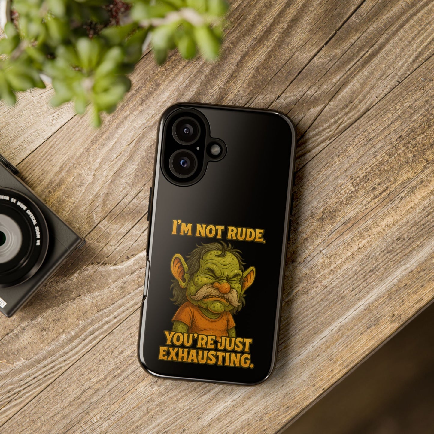 Phone Case – "I'm Not Rude, You're Just Exhausting" Funny Grumpy Troll Protective Cover