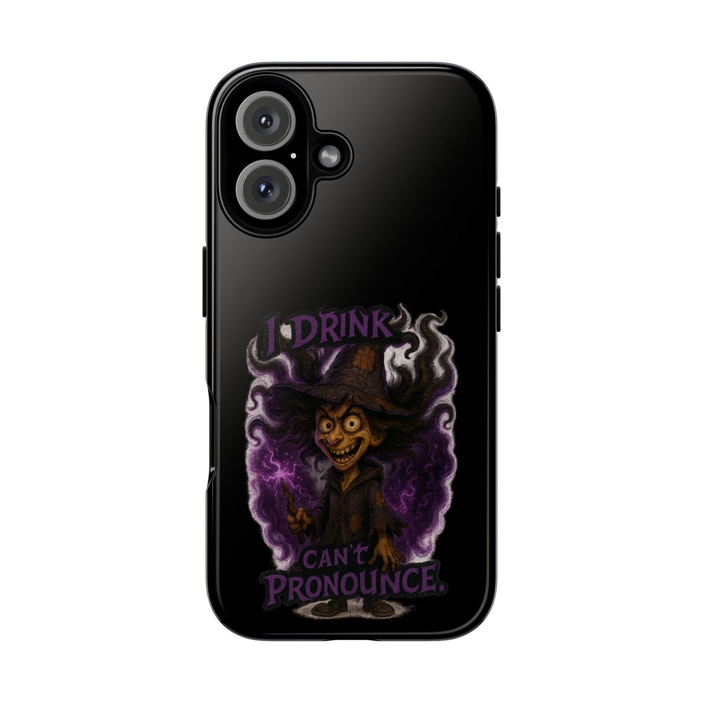 Phone Case — Witch Illustration "I Drink, Can't Pronounce" Protective Cover