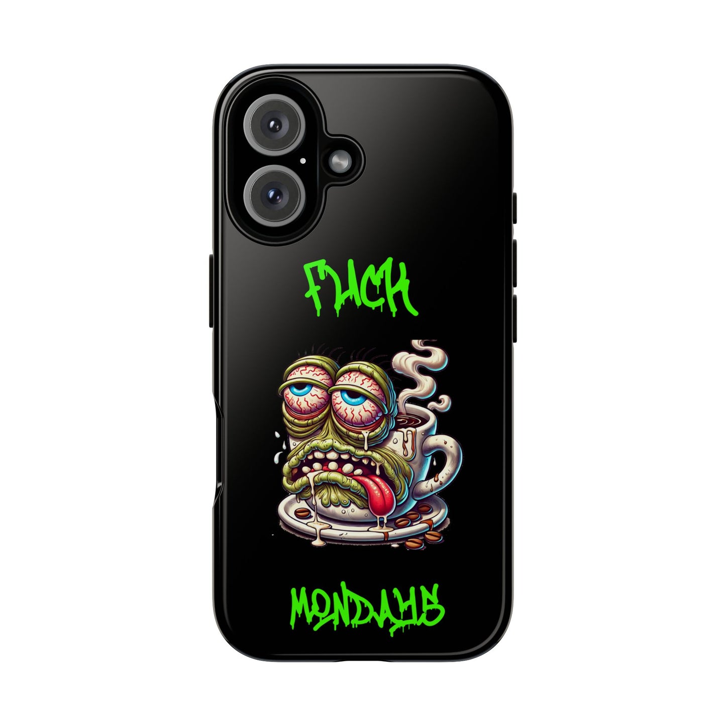 Phone Case — "F*** Monday" Grotesque Coffee Monster Shock Art