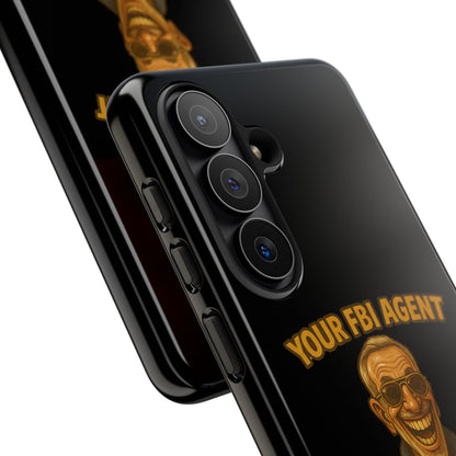Phone Case — "Your FBI Agent Will Judge You For This Shirt" Funny Novelty Protective Case