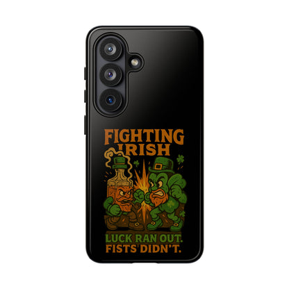 Phone Case — "Fighting Irish: Luck Ran Out, Fists Didn’t" St. Patrick’s Protective Cover