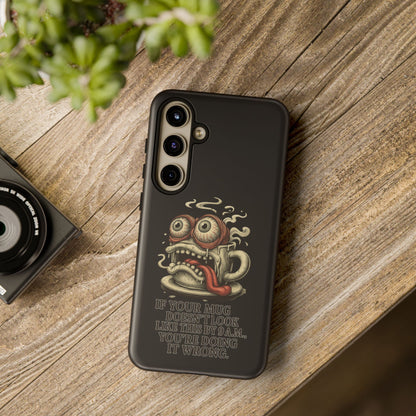Tough Cases: Retro Hot Coffee Monster Phone Case — Funny 'If Your Mug...' Quote