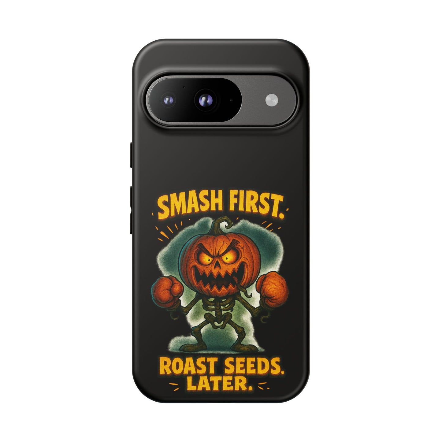 Phone Case — 'Smash First, Roast Seeds Later' Halloween Pumpkin Design