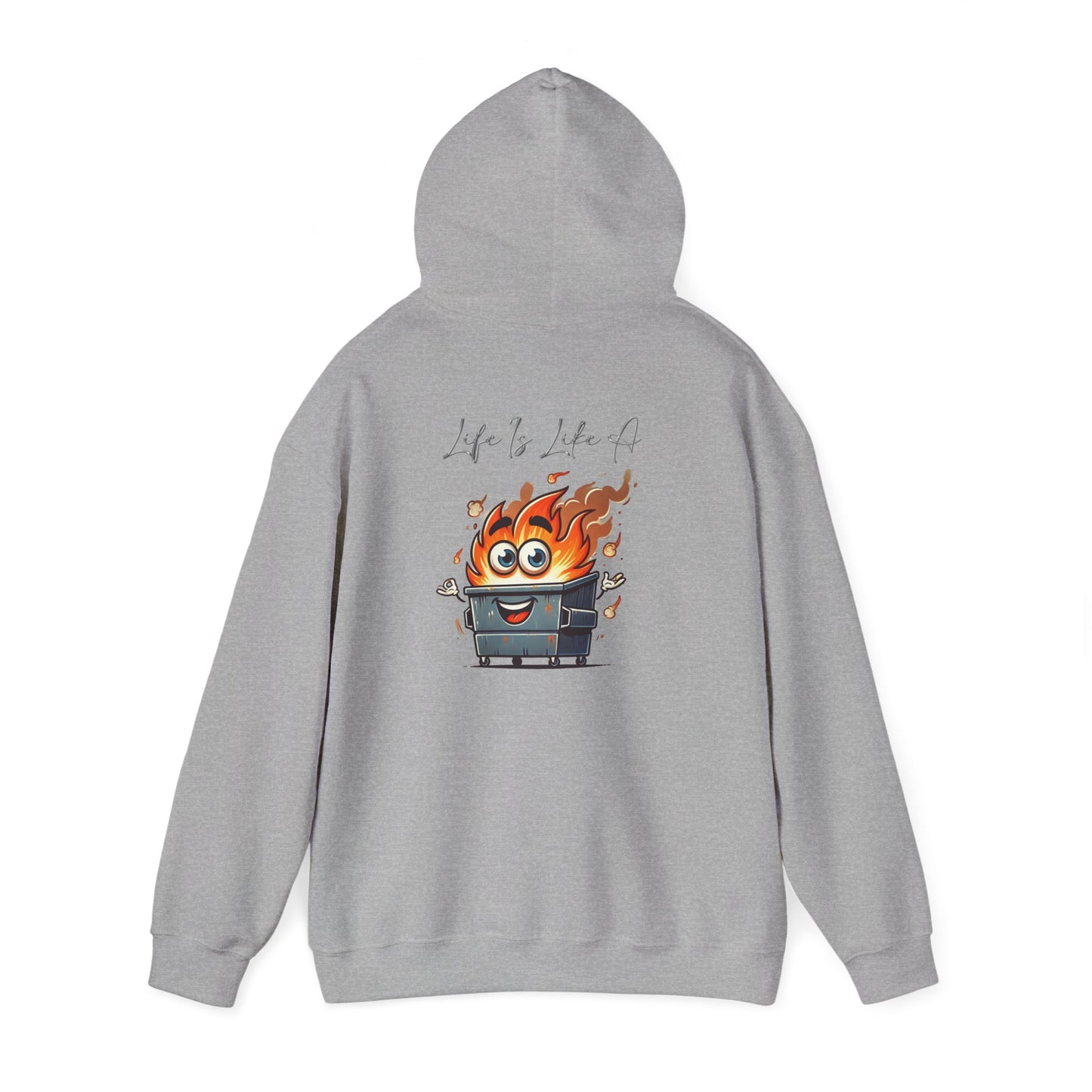 Dumpster Fire Hoodie — "Life's a Dumpster" Funny Graphic Pullover