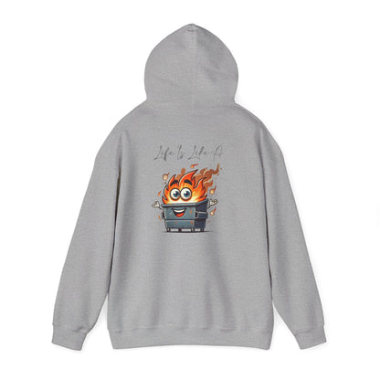 Dumpster Fire Hoodie — "Life's a Dumpster" Funny Graphic Pullover