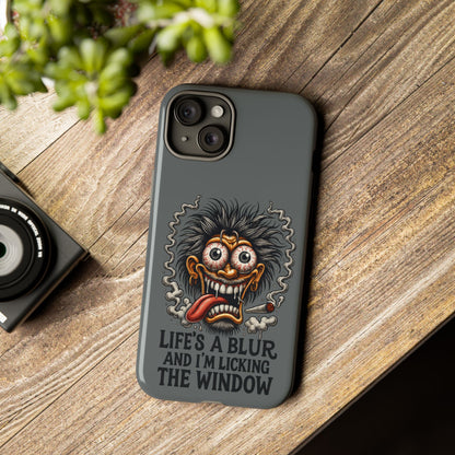 Phone Case — 'Life's a Blur and I'm Licking the Window' Funky Monster Graphic