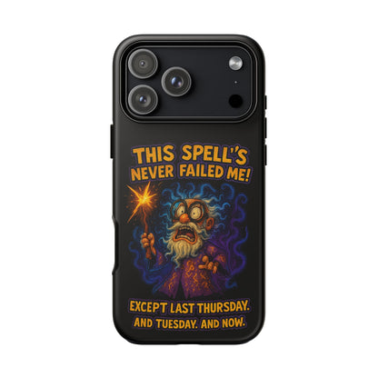 Wizard Phone Case — "This Spell's Never Failed Me!" Funny Magic Protective iPhone Cover