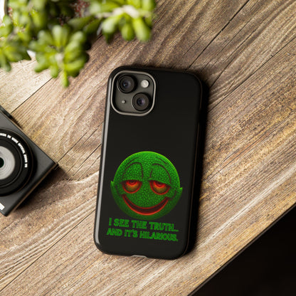 Phone Case — Green Smiley 'I See The Truth... And It's Hilarious' Protective Cover