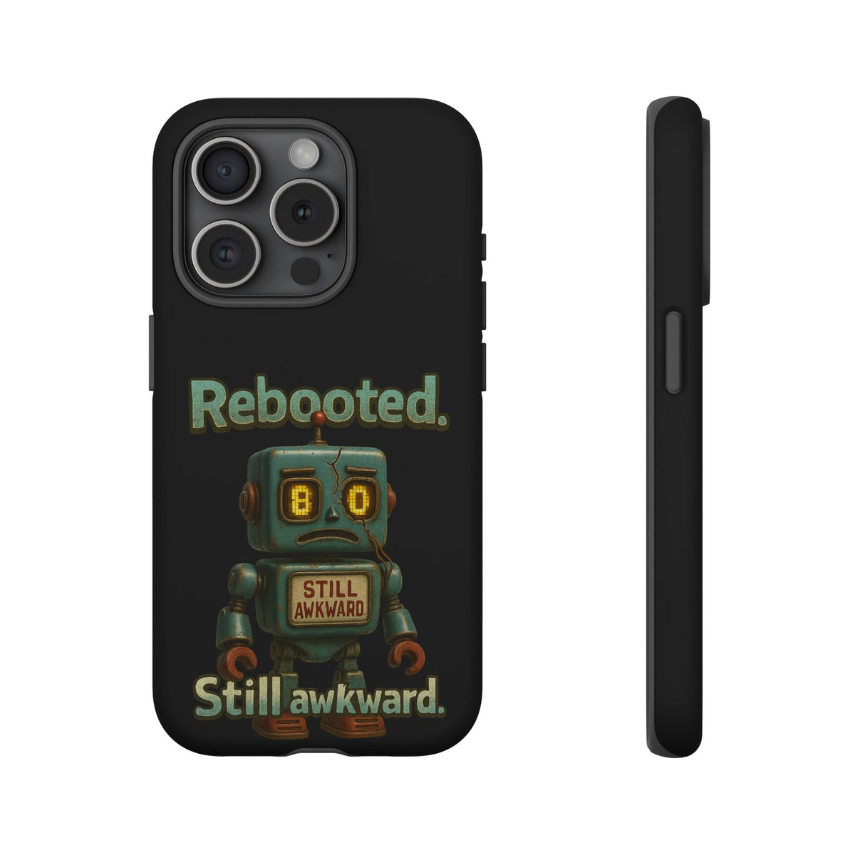 Phone Case — 'Rebooted. Still Awkward.' Retro Robot Protective Cover