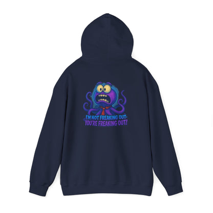 Octopus Hoodie "I’m Not Freaking Out, You’re Freaking Out" – Funny Anxiety Awareness Pullover