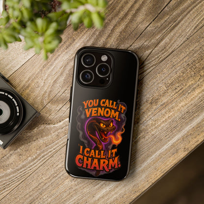 Tough Cases — "You Call It Venom, I Call It Charm" Snake Phone Case