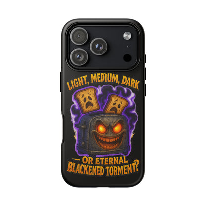 Phone Case — 'Light, Medium, Dark or Eternal Blackened Torment?' Spooky Toast & Toaster Horror Design