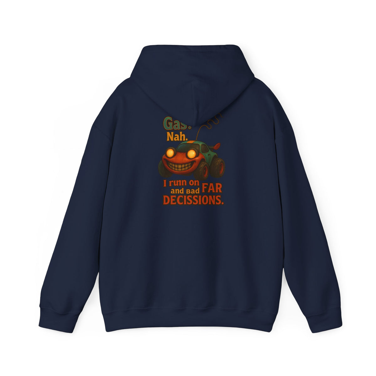 Hoodie — "Nah. I Run on Bad Decisions" Vintage Cartoon Car Graphic