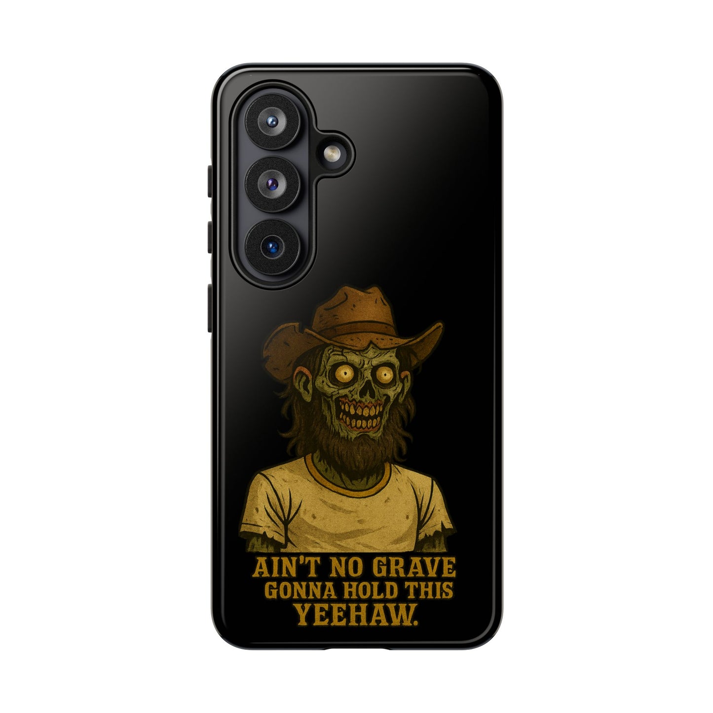 Zombie Cowboy Phone Case — "Ain't No Grave Gonna Hold This Yeehaw" Protective iPhone Cover