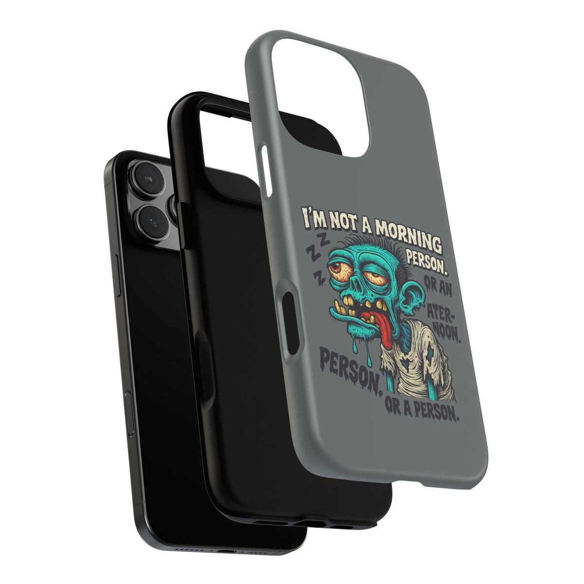 Funny Zombie Phone Case — "I'm Not a Morning Person" Graphic Tough Case
