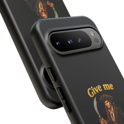 Phone Case — 'Give Me Booty' Pirate Graphic Protective Case