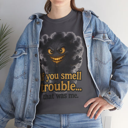 Mischievous Smoke Monster If You Smell Trouble T-Shirt | Funny Tee