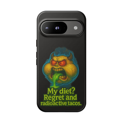My Diet? Regret & Radioactive Tacos Phone Case — Funny Retro Monster Protective Cover