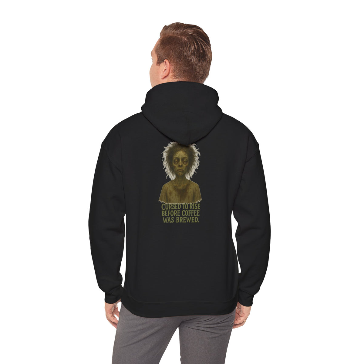Hoodie — "Cursed to Rise Before Coffee Was Brewed" Haunted Morning Graphic