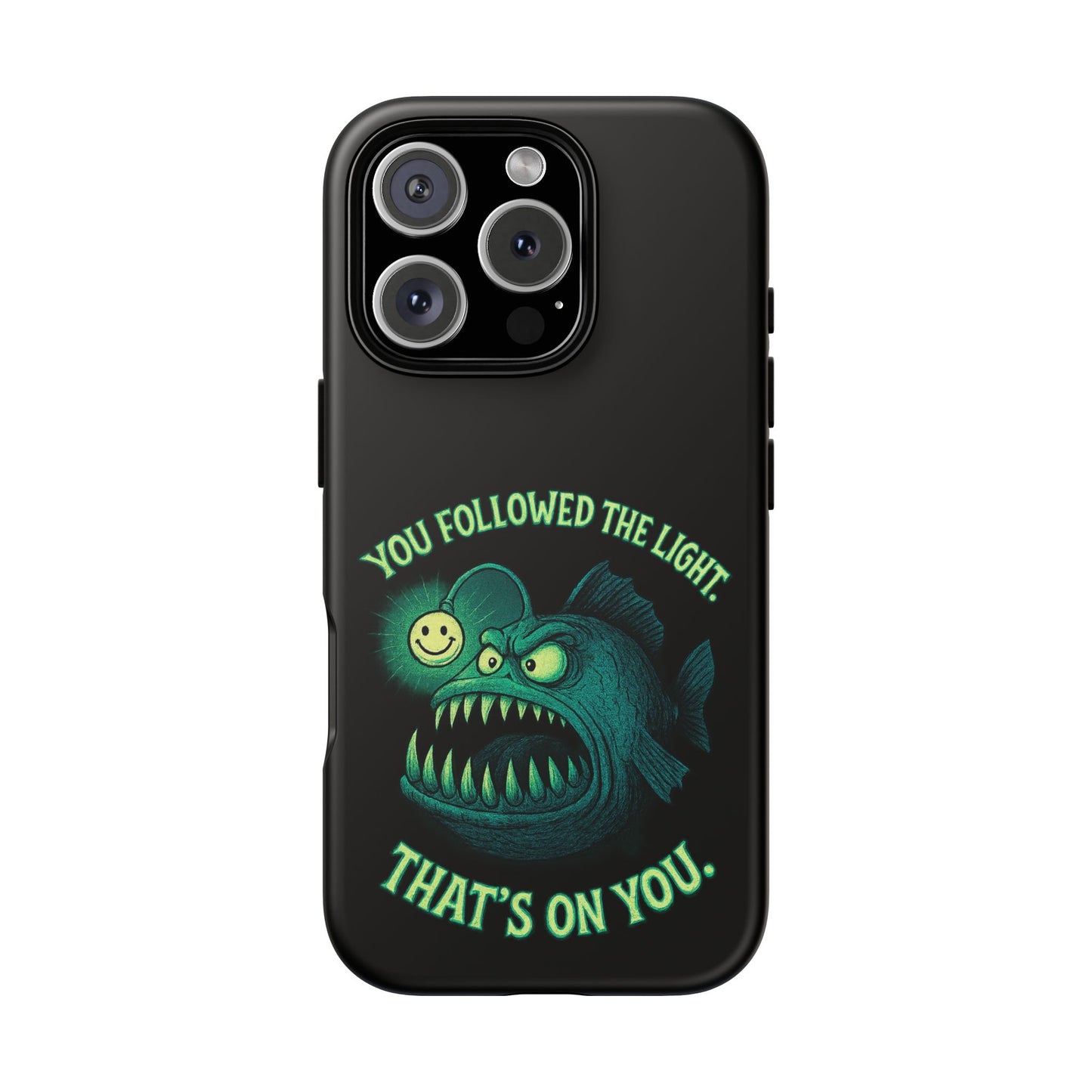 Anglerfish Phone Case – “You Followed The Light, That’s On You” Glow Horror Protective Case