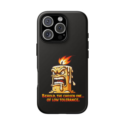 Phone Case — Angry Flaming Candle “Behold, the Chosen One… of Low Tolerance”