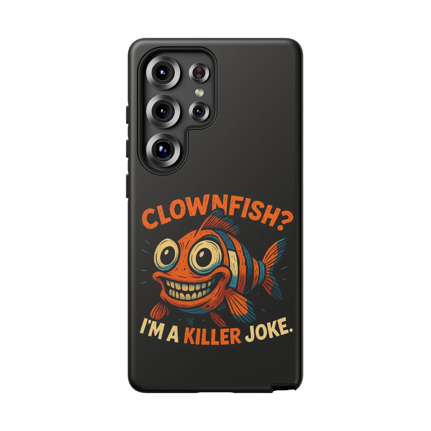 Phone Case — “Clownfish? I’m a Killer Joke.” Funny Creepy Fish Graphic