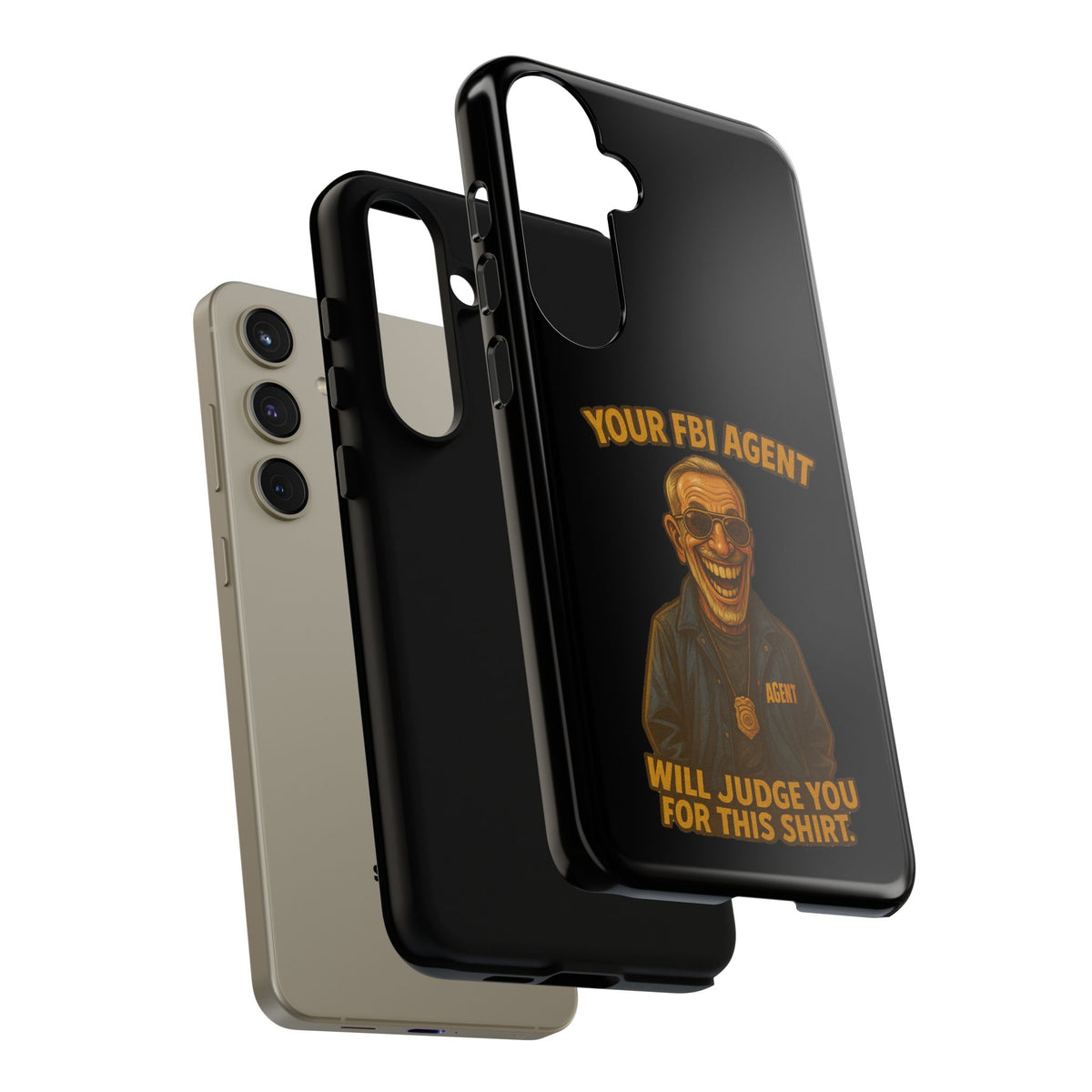 Phone Case — "Your FBI Agent Will Judge You For This Shirt" Funny Novelty Protective Case