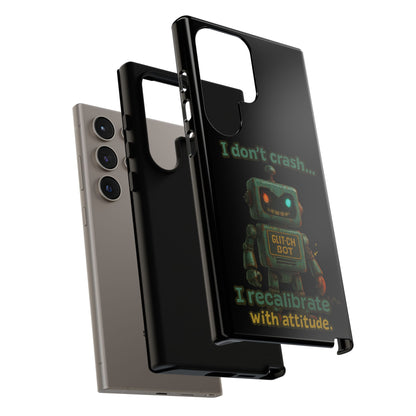 Phone Case — "I Don't Crash... I Recalibrate" Retro Robot Protective Cover