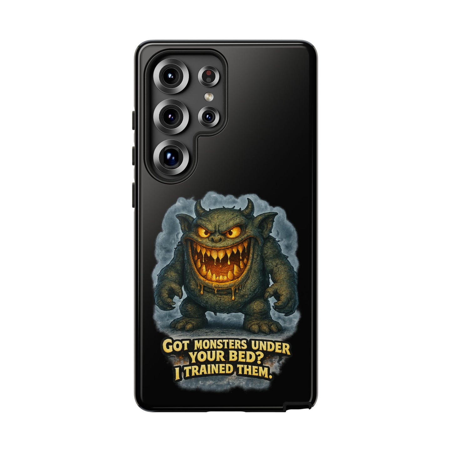 Phone Case — "Got Monsters Under Your Bed? I Trained Them" Funny Monster Design