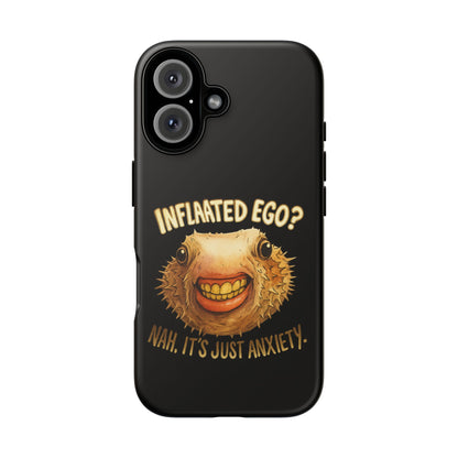 Phone Case — "Inflated Ego? Nah, It's Just Anxiety" Funny Pufferfish Design