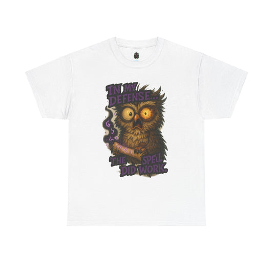 Owl Magic T-Shirt — "In My Defense The Spell Did Work" Graphic Tee