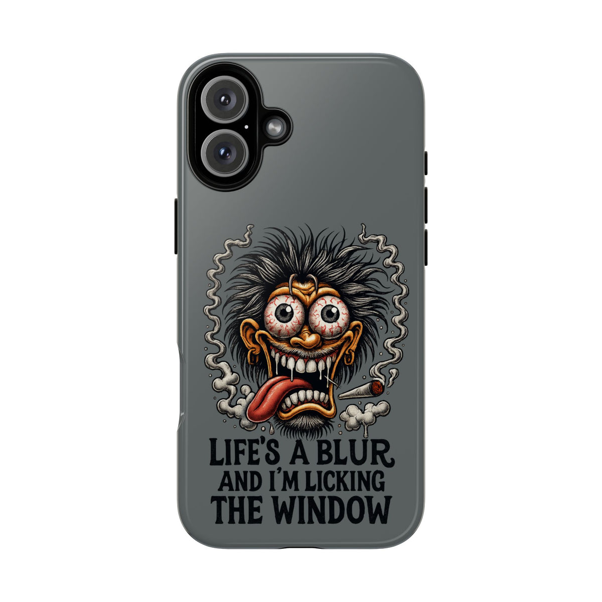 Phone Case — 'Life's a Blur and I'm Licking the Window' Funky Monster Graphic