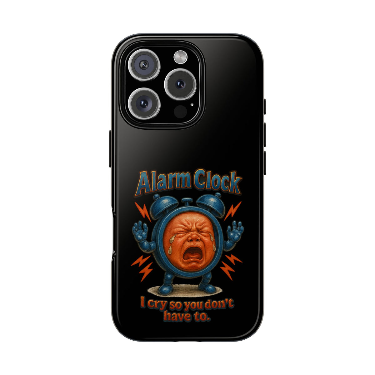 Phone Case — "Alarm Clock: I Cry So You Don't Have To" Funny Retro Baby Alarm Design
