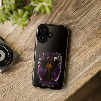 Phone Case — Witch Illustration "I Drink, Can't Pronounce" Protective Cover