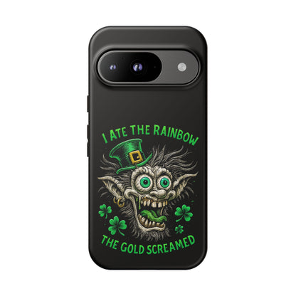 St. Patrick's Horror Phone Case — "I Ate the Rainbow, The Gold Screamed" Lucky Goblin Design