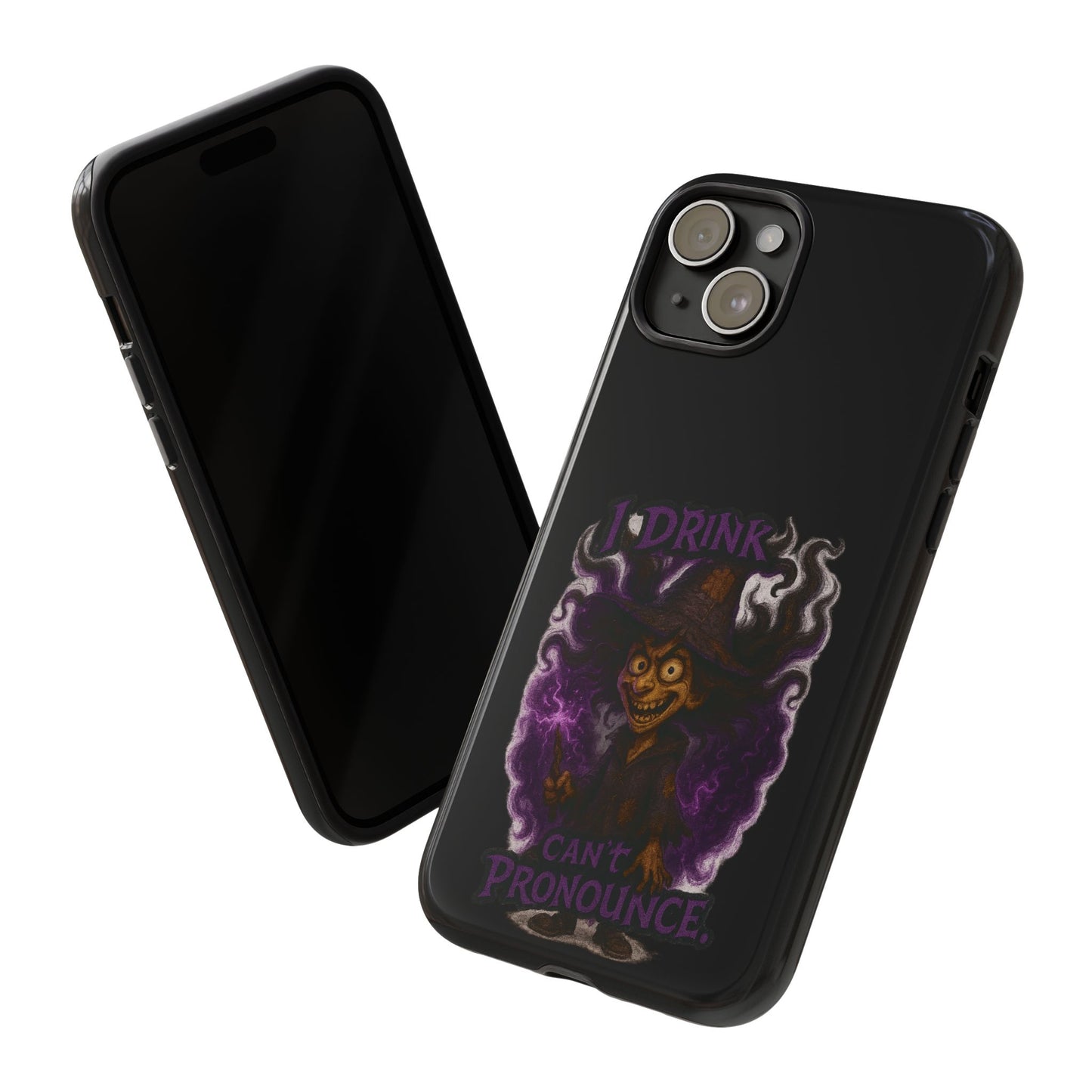 Phone Case — Witch Illustration "I Drink, Can't Pronounce" Protective Cover