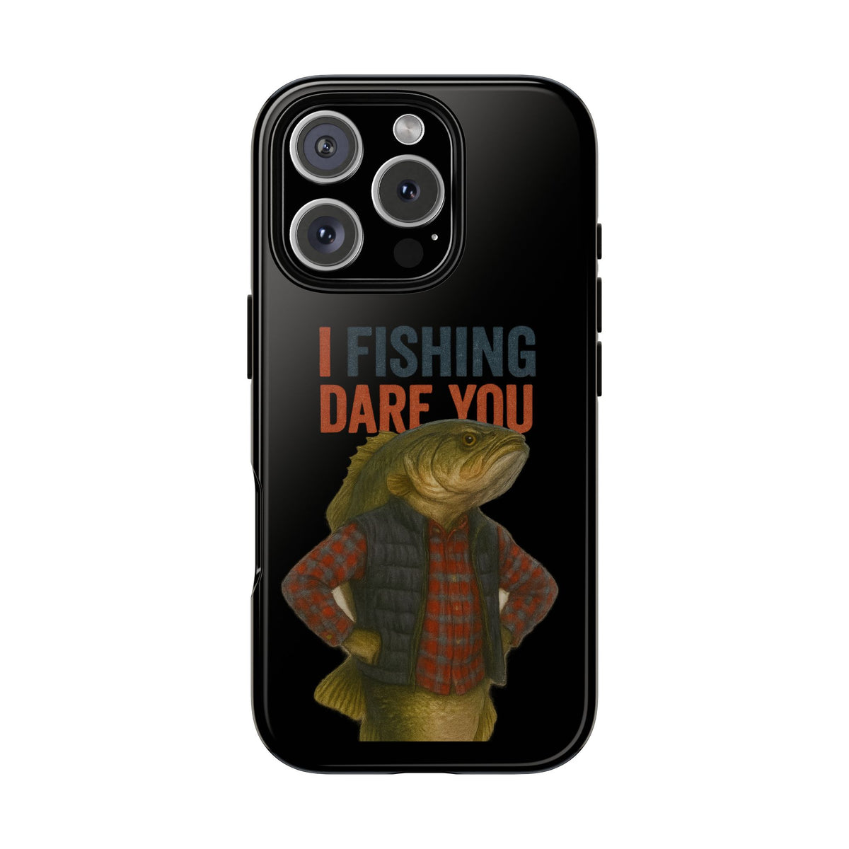 Fishing Dare You Phone Case — Funny Bass Angler Protective Cover