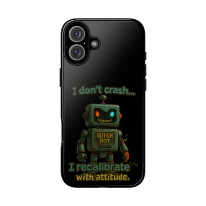 Phone Case — "I Don't Crash... I Recalibrate" Retro Robot Protective Cover