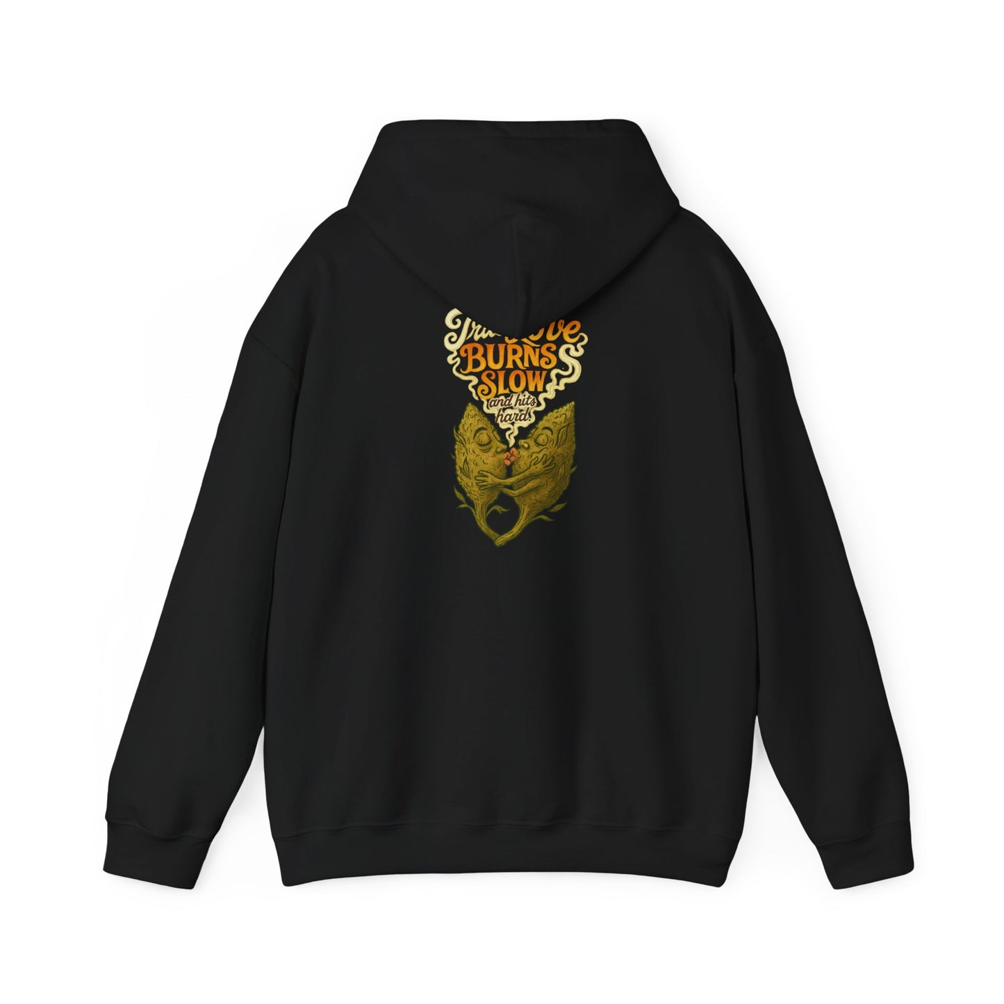 True Love Burns Slow Hoodie
