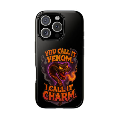 Tough Cases — "You Call It Venom, I Call It Charm" Snake Phone Case
