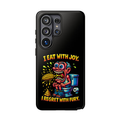 Phone Case — "I Eat With Joy, I Regret With Fury" Graphic