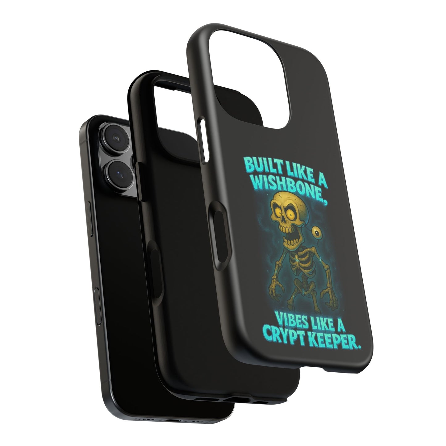Phone Case — "Built Like a Wishbone, Vibes Like a Crypt Keeper" Skeleton Tough Case