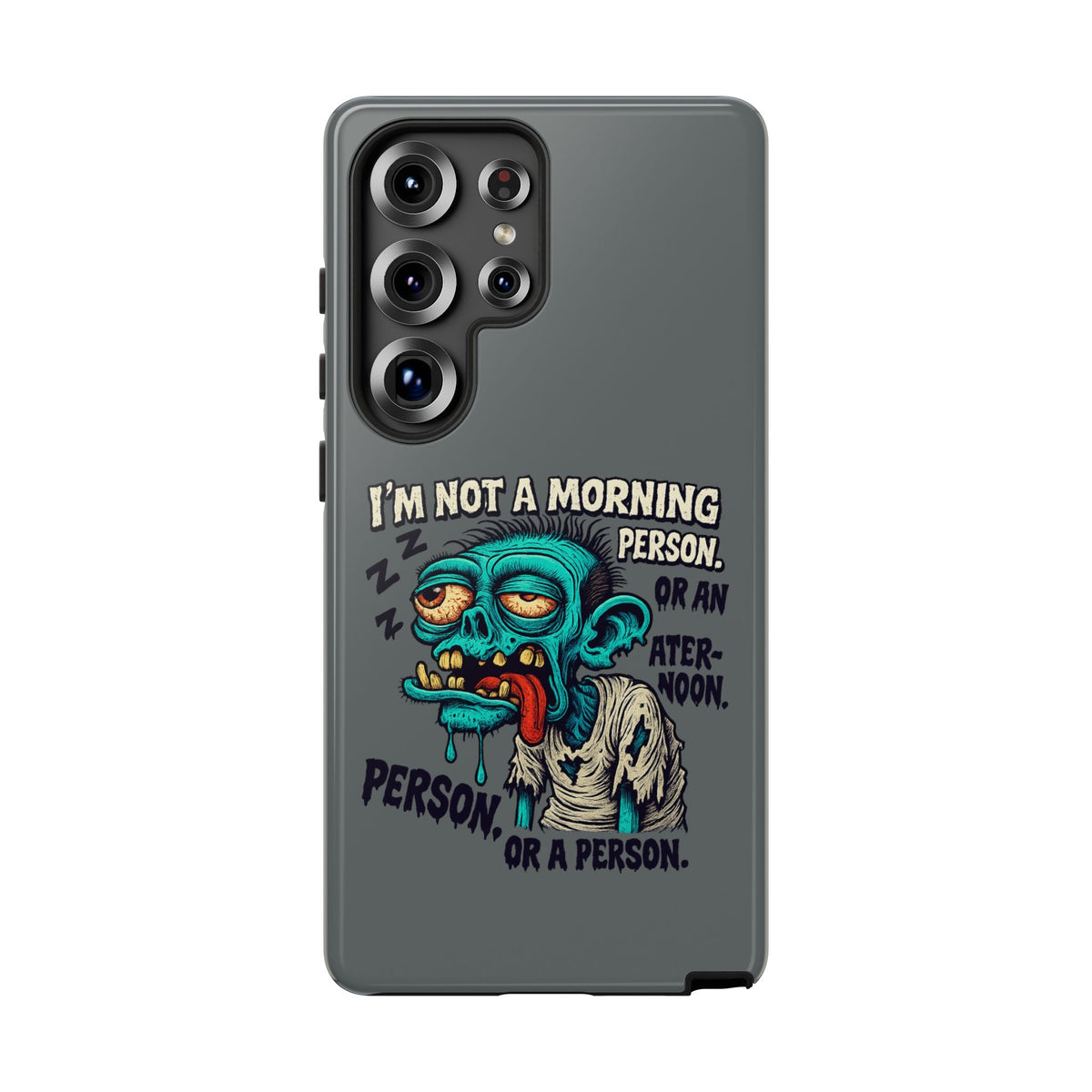 Funny Zombie Phone Case — "I'm Not a Morning Person" Graphic Tough Case