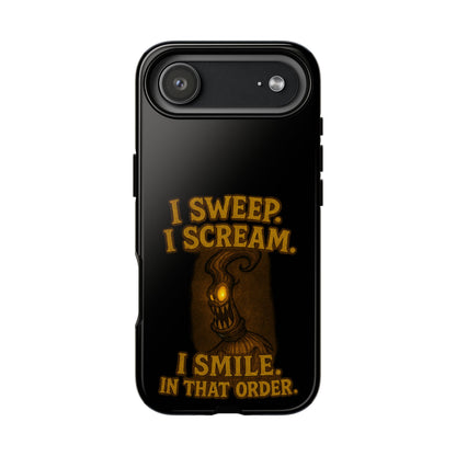 Phone Case — "I Sweep. I Scream. I Smile in That Order." Halloween Horror Design
